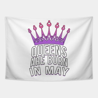 Queens are born in May Tapestry