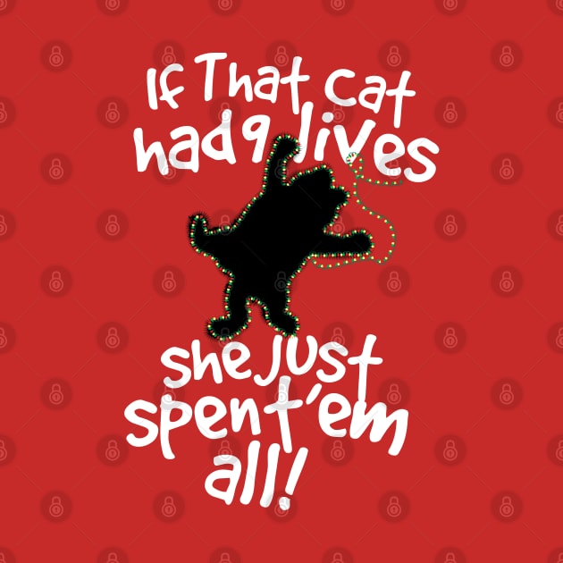 Christmas Cat 9 Lives by Gimmickbydesign