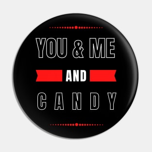 YOU AND ME AND CANDY FOR COUPLES Pin