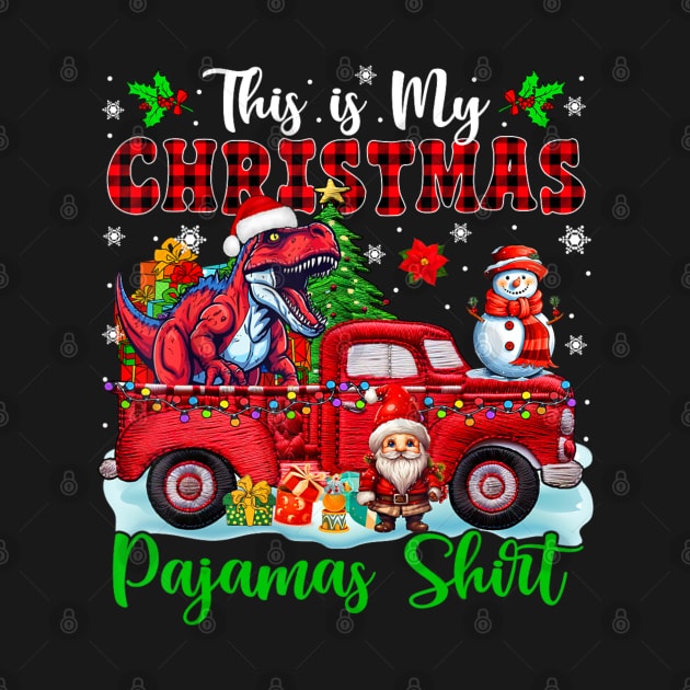 This is My Christmas Pajamas Santa T-Rex On Pickup Truck by Mitsue Kersting