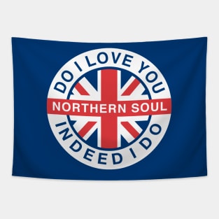 Do I love you Northern Soul Tapestry