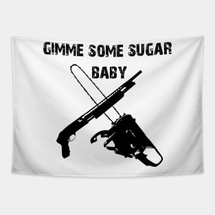 gimme some sugar baby Tapestry