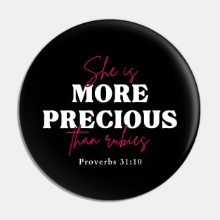 She's more precious than rubies Proverbs 31:10 Christian Woman Pin