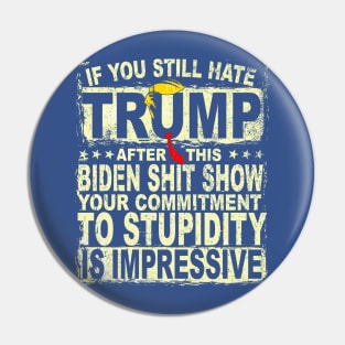Vintage U Still Hate Trump after This Biden Pin