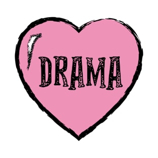 Drama Text in Pink Heart T-Shirt