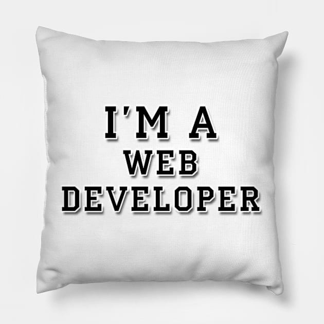 I'm a web developer text | Black color Pillow by Pavlushkaaa