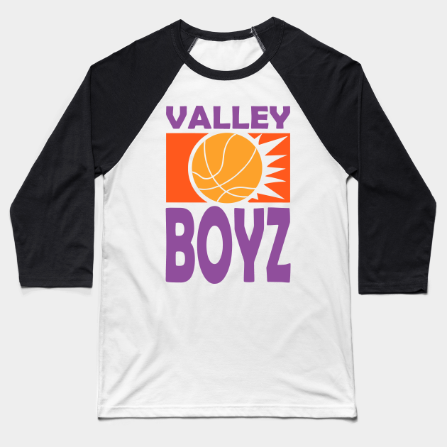 Phoenix Valley Boyz Retro - Phoenix Suns - Baseball T-Shirt | TeePublic