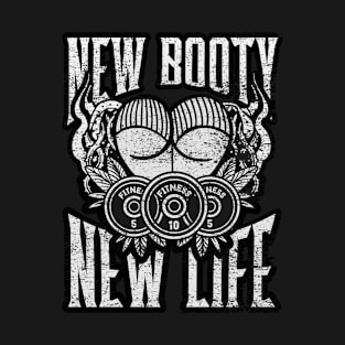 New booty New life T-Shirt