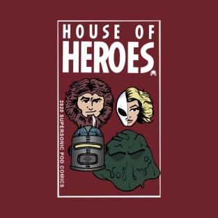 Ben Avery's HOUSE OF HEROES T-Shirt