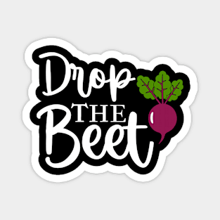 Drop The BEET! Magnet