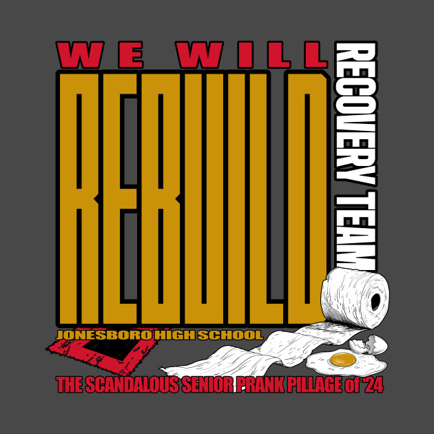 Rebuild Jonesboro High by rt-shirts