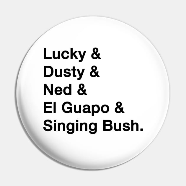 Three Amigos Names Pin by IdenticalExposure