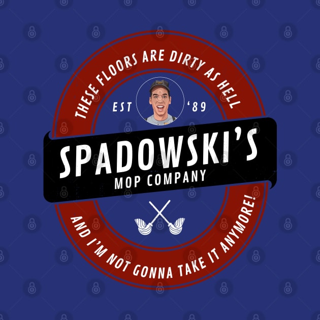 Spadowski's Mop Company Est. 1989 by BodinStreet