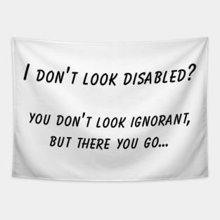 Hidden Disability Awareness T-Shirt, "I Don't Look Disabled" Quote, Empowerment, Thoughtful Gift for Disability Advocacy Tapestry