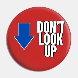 Don't Look Up Pin