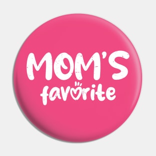 moms-favorite-child Pin