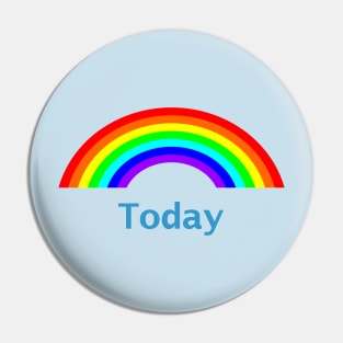 Be Positive Today Rainbow Pin