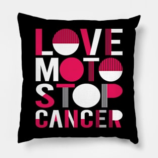 Love Moto Stop Cancer Pillow