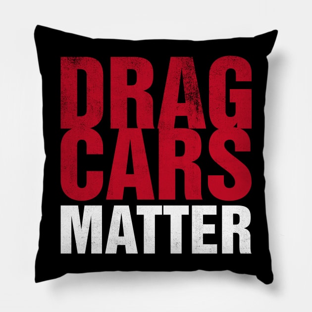 Drag Cars Matter Pillow by cowyark rubbark