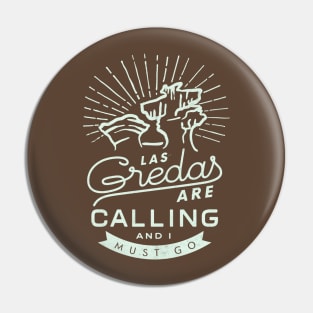 Las Greadas are Calling - Light Mint Pin