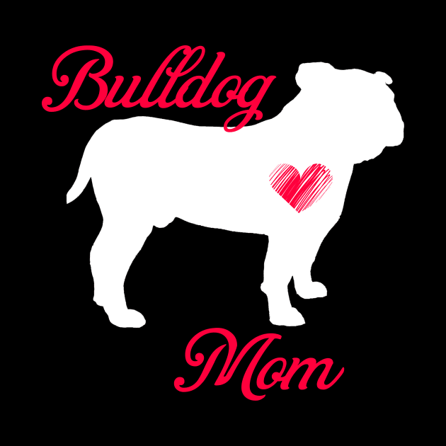 Bulldog terrier mom   cute mother's day t shirt for dog lovers by jrgenbode