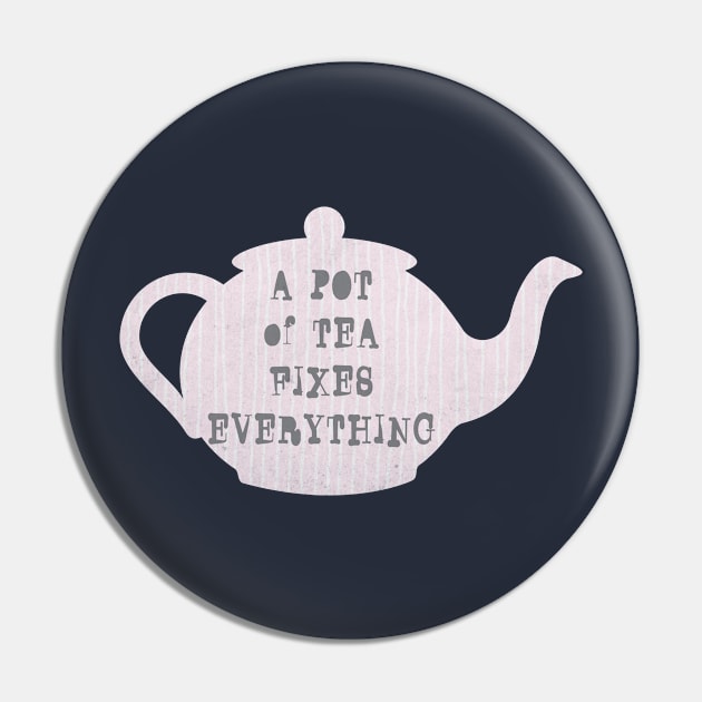 A Pot of Tea Fixes Everything Pin by SharksOnShore