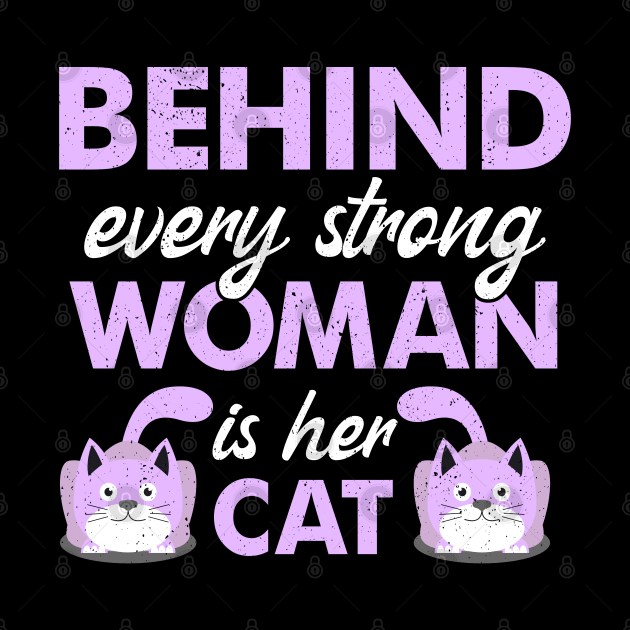 Behind Every Women Is Her Cat Lover Design by alcoshirts