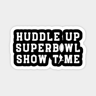 Huddle up Superbowl Showtime Magnet