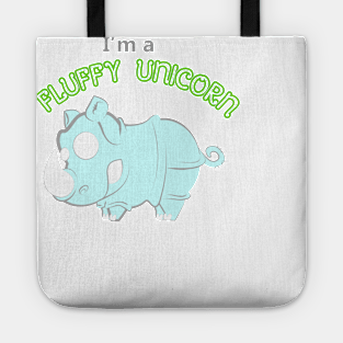 I'm a Fluffy Unicorn Tote