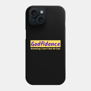 Godfidence - Christian Saying Phone Case