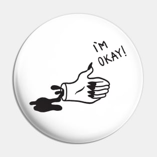 I'm Okay! Pin