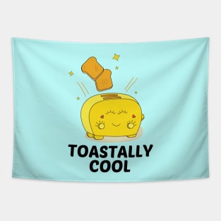 Toastally Cool - Cute Toaster Pun Tapestry