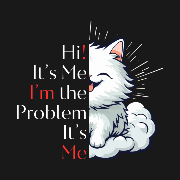 cute cat "It's Me, I'am the Problem", taylors version 1998 by RealNakama