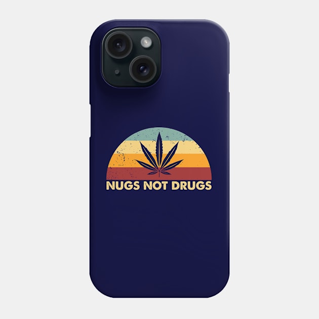 Retro Nugs Not Drugs Phone Case by Whimsical Thinker