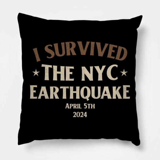 I Survived The NYC Earthquake April 5th 2024 Pillow by AnKa Art