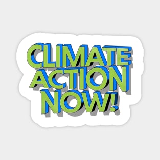 climate action now Magnet