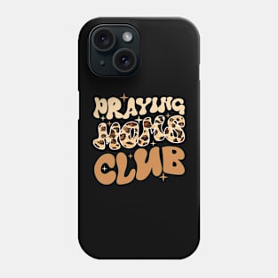 Praying Moms Club Leopard Christian Mama Mothers Day Phone Case
