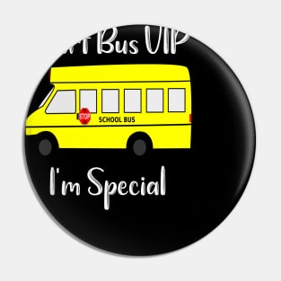 Short Bus VIP I'm Special Pin