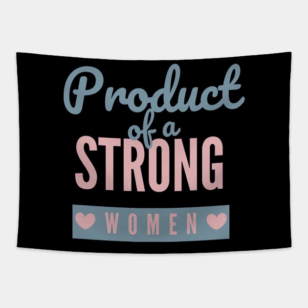 Product Of A Strong Woman Wife Husband Mom Gift Tapestry by YasStore