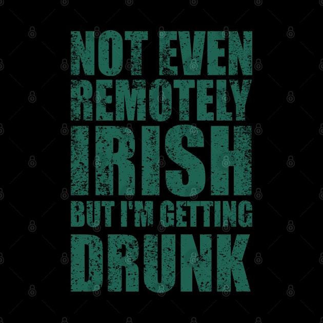 Not Even Remotely Irish But I'm Getting Drunk Patrick's Day by Kavinsky