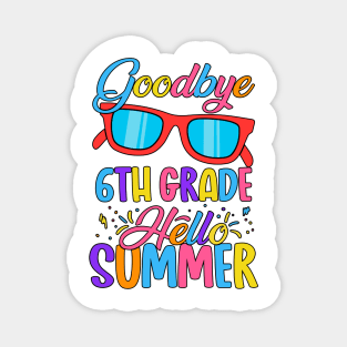 Goodbye School Hello Summer Happy Last Day Teacher Students Magnet