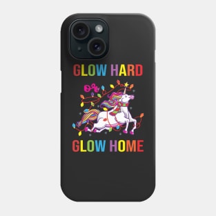 Glow Hard or Glow Home Phone Case