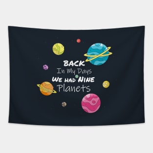 Back In My Day We Had Nine Planets Tapestry