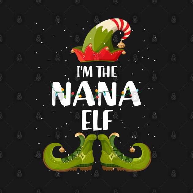 Im The Nana Elf Shirt Matching Christmas Family Gift by intelus