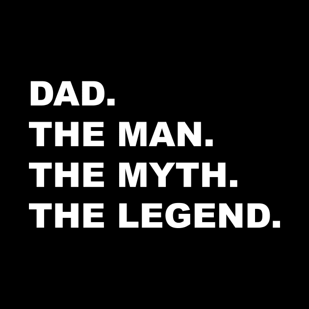 DAD THE MAN THE MYTH THE LEGEND by Souna's Store