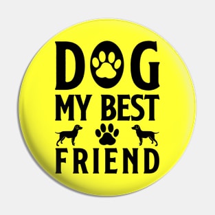 Dog My Best Friend Pin