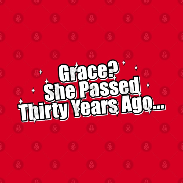 Grace? She Passed Thirty Years Ago by Trendsdk