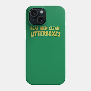 Real Men, Real Clean - Litter Box Legends Phone Case