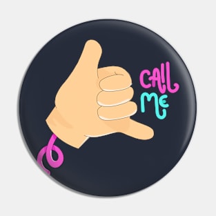 hand doing the Call me sign Pin