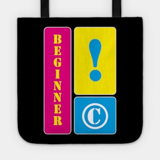 I am an absolute beginner Tote